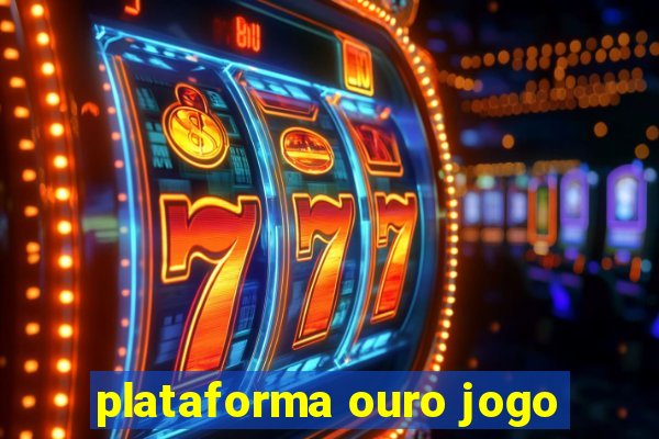 plataforma ouro jogo